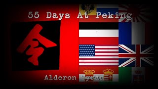 55 Days At Peking Extended English Version  Alderon Tyran [upl. by Tenney]