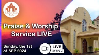 Praise amp Worship Service 1st SEP 2024 [upl. by Inalej863]