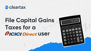 File Capital Gains Taxes for a ICICI Direct User on ClearTaxITR for Share Market IncomeAY 202425 [upl. by Meekyh]