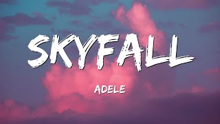 Adele  Skyfall Lyrics [upl. by Ahtenek597]