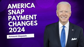 America SNAP Payment Changes 2024 – Check Amount Eligibility amp Deposit Schedule [upl. by Jeffery]