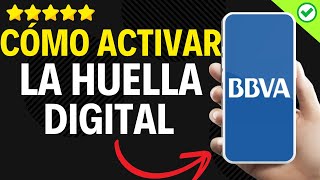 ✅️ Cómo Activar Huella Digital en App BBVA ✅️ [upl. by Utica291]