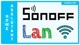 Sonoff LAN Cómo INTEGRAR Sonoff a Home Assistant [upl. by Publia]