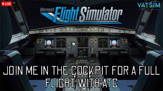 MSFS FULL FLIGHT WITH VATSIM [upl. by Eliason]