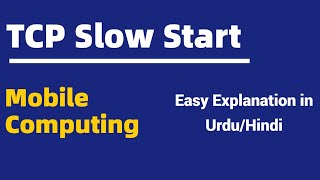 TCP Slow Start  Congestion Control  Mobile Computing  UrduHindi [upl. by Bogey]