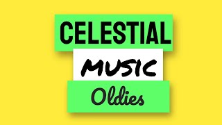 Celestial Music Oldies  3 hours nonstop [upl. by Stoffel]