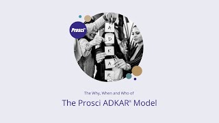 The Why When and Who of The Prosci ADKAR Model [upl. by Niliak562]