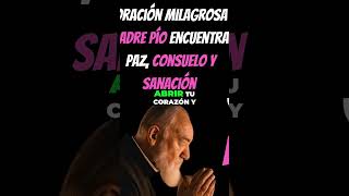 Encuentra Paz y Sanación con la Oración de Padre Pío padrepío amor fe devoción sanación [upl. by Par]