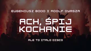 Ach śpij kochanie  Eugeniusz Bodo i Adolf Dymsza ale to italo disco [upl. by Walczak]