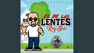 El De Los Lentes Ray Ban [upl. by Ahsinad774]