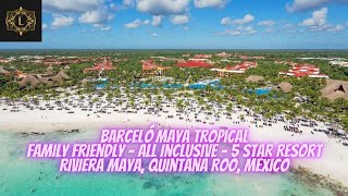 Barceló Maya Tropical  Family Friendly  All Inclusive  5 Star Resort  Riviera Maya Mexico [upl. by Acker]