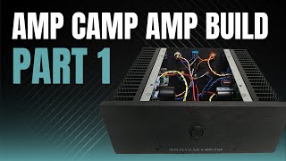 Pass Amp Camp Amp ACA Build and Initial Performance Class A Kit from diyAudioStore [upl. by Namajneb]