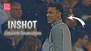 Smooth transition on Inshot  Inshot Tutorial [upl. by Etac]