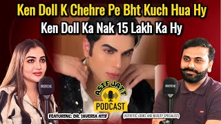 Ken Doll K Chehre Pe Bht Kuch Hua Hy Ken Doll Ka Nak 15 Lakh Ka Hy [upl. by Hedve]