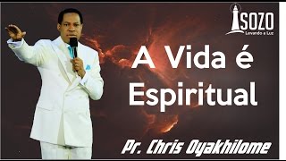 Pr Chris Oyakhilome  A Vida é Espiritual [upl. by Dahraf]