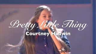 Courtney Hadwin  Pretty Little Thing [upl. by Yila]