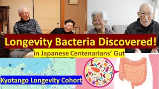 What Is the Longevity Bacteria Discovered in Japanese Centenarians The Kyotango Study Explained [upl. by Silverman]