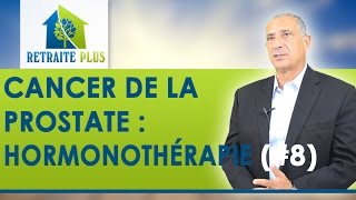 Cancer de la prostate  Hormonothérapie  Conseils Retraite Plus [upl. by Percival]