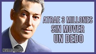 TÉCNICA SECRETA VIP CREA 3 MILLONES SIN ESFUERZO  NEVILLE GODDARD  LEY DE ATRACCIÓN [upl. by Fanchet]