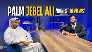 Honest Reviews of PALM JEBEL ALI  Part 1  Mohammed Zohaib  Dubai Real Estate [upl. by Mor]