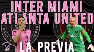 Inter Miami vs Atlanta United La Previa [upl. by Cyrillus]