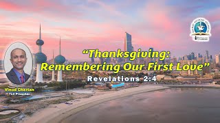 Revelation 24 quotThanksgiving  Remembering First Lovequot Vinod Cherian TLCKUWAIT [upl. by Carolann]