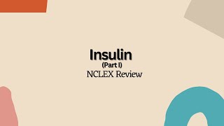 Insulin Part I  NCLEX Nursing Review [upl. by Ycal]