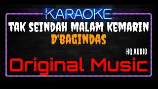 Karaoke Tak Seindah Malam Kemarin  Original Music  HQ Audio  DBagindas [upl. by Shulins559]