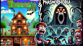 Terraria Ep3 amp Phasmophobia The Saga Continues  Count Draxula Live dopefuneral3341 [upl. by Koffler]