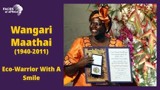 Faces of Africa  Wangari Maathai The Ecowarrior with a smile [upl. by Sausa]