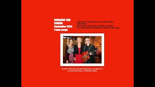 The Songbird Trio Four New songs for the 2024 Holidays Kathy Joan Joe and guest Phil Butlerbass [upl. by Sapowith]