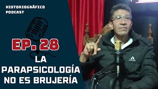 LA PARAPSICOLOGÍA NO ES BRUJERÍA I HISTORIOGRÁFICO EP 28 [upl. by Anner]