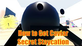 How to get Secret CAVIAR in Secret Staycation • Roblox Secret Staycation [upl. by Mita]