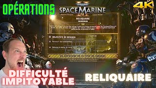 OPÉRATIONS RELIQUAIRE  DIFFICULTÉ MAX  IMPITOYABLE  WARHAMMER 40K SPACE MARINE 2 [upl. by Marcelle]