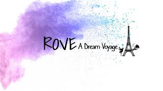 ROVE  A DREAM VOYAGE [upl. by Oelak]