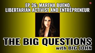 Martha Bueno Libertarian Activist and Entrepreneur [upl. by Kenlay]