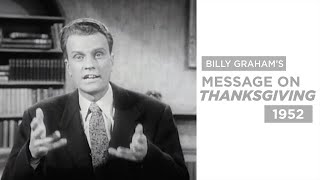 Billy Grahams 1952 Thanksgiving Message [upl. by Esau164]