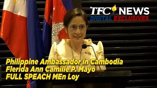 Philippine Ambassador in Cambodia Flerida Ann Camille P Mayo  MEn Loy FULL SPEACH [upl. by Cirdec948]