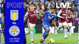 POSTMATCH LIVE Aston Villa vs Leicester City [upl. by Yllah]