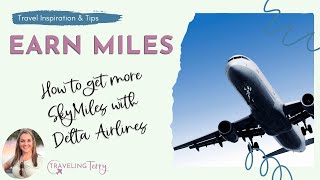 How to get more SkyMiles with Delta Airlines [upl. by Hcelemile]