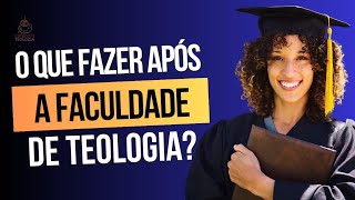 FORMAÇÃO TEOLÓGICA O QUE FAZER DEPOIS DA FACULDADE DE TEOLOGIA [upl. by Etennaej793]