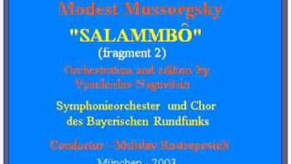 M Mussorgsky quotSalammboquot fragment 2 quotMilitant Song of Libyansquot [upl. by Garrett]