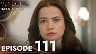 Vendetta  Episode 111 English Subtitled  Kan Cicekleri [upl. by Laikeze]