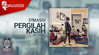 DMASIV  Pergilah Kasih Official Karaoke Video  No Vocal [upl. by Lehcor]