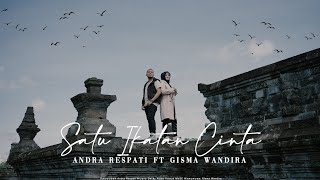 SATU IKATAN CINTA  Andra Respati ft Gisma Wandira Official Music Video [upl. by Petrick]