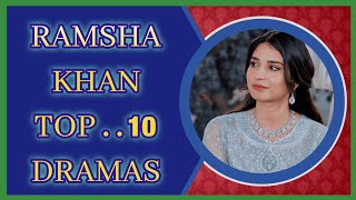 Ramsha Khan Top 10 Block Buster Dramas🔥Ramsha Khan new drama drama [upl. by Dorren]