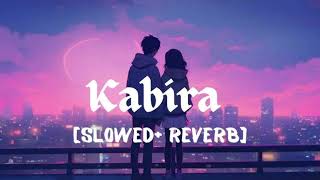 Kabira song  slowedreverb [upl. by Akinwahs]