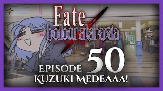 FateHollow Ataraxia Unspoiled Lets Play  Episode 50 KUZUKI MEDEAAA [upl. by Reiter]