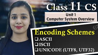 Encoding Schemes ASCII  UNICODEUTF8 UTF32  ISCII  Lovejeet Arora  Class 11 CS lovejeetarora [upl. by Ezarra]