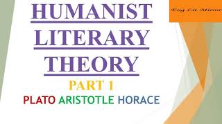 HUMANIST LITERARY THEORYPART 1 PLATOARISTOTLEHORACEHISTORICAL ANALYSISUGC NET JRF ENGLISH [upl. by Keryt627]